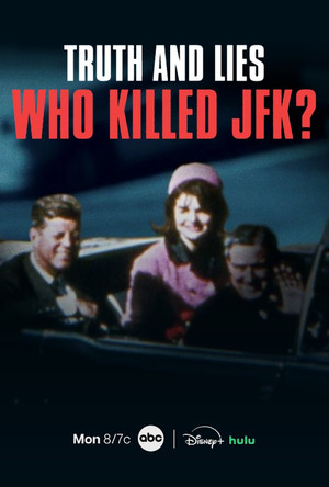 Watch Free Truth and Lies: Who Killed JFK? (2025)