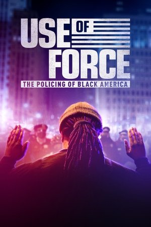 Watch Free Use of Force The Policing of Black America (2021)