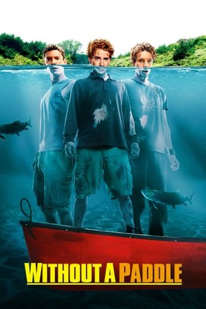 Watch Free Without a Paddle (2004)