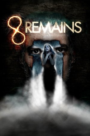 Watch Free 8 Remains (2018)