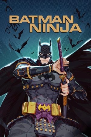 Watch Free Batman Ninja (2018)