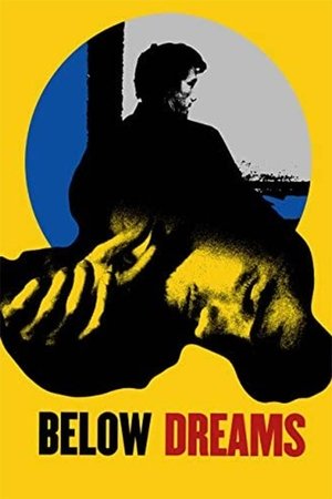 Watch Free Below Dreams (2014)