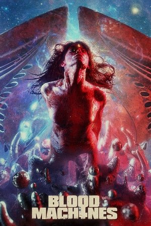 Watch Free Blood Machines (2019)