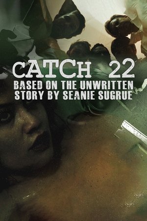 Watch Free Catch 22: Based on the Unwritten Story by Seanie Sugrue (2016)