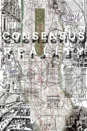 Watch Free Consensus Reality (2018)