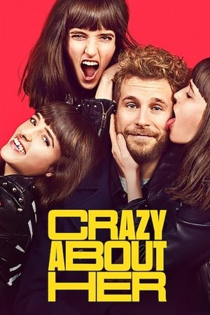 Watch Free Crazy About Her (2021)