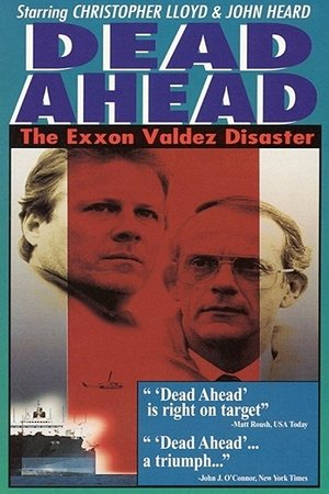 Watch Free Dead Ahead: The Exxon Valdez Disaster (1992)