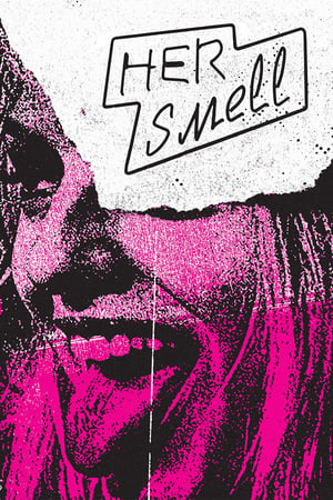 Watch Free Her Smell (2018)