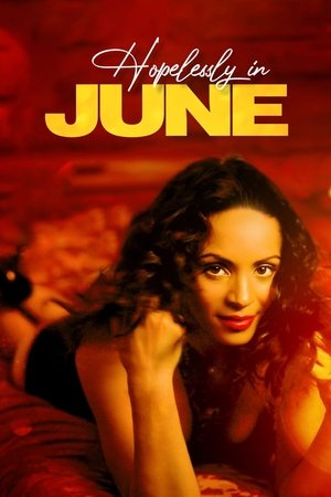 Watch Free Hopelessly in June (2011)