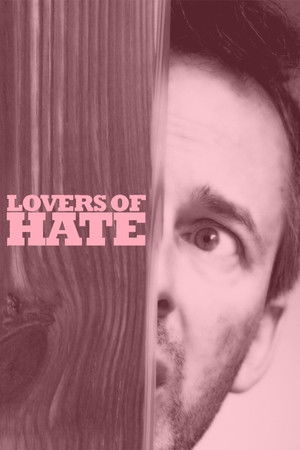 Watch Free Lovers of Hate (2010)