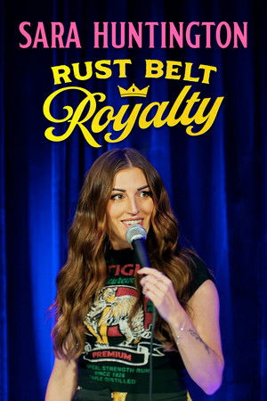 Watch Free Sara Huntington Rust Belt Royalty (2025)