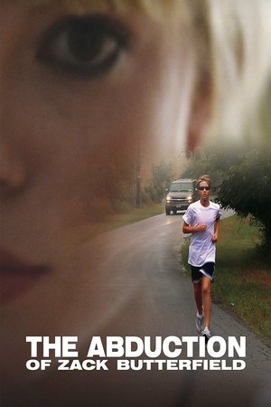 Watch Free The Abduction of Zack Butterfield (2011)
