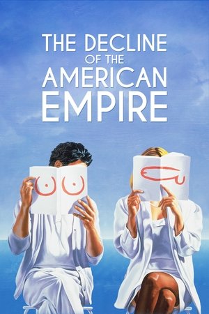 Watch Free The Decline of the American Empire (1986)