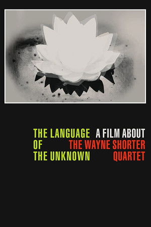 Watch Free The Language of the Unknown A Film About the Wayne Shorter Quartet (2013)