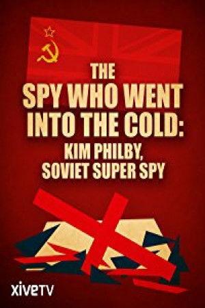 Watch Free The Spy Who Went Into the Cold (2013)