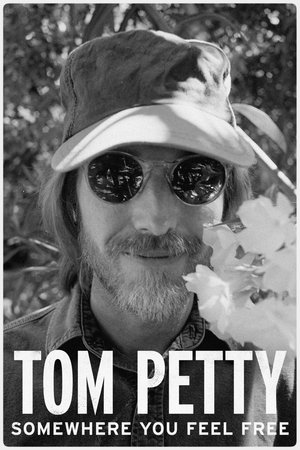 Watch Free Tom Petty Somewhere You Feel Free (2021)