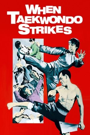 Watch Free When Taekwondo Strikes (1973)