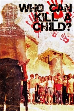 Watch Free Who Can Kill a Child? (1976)