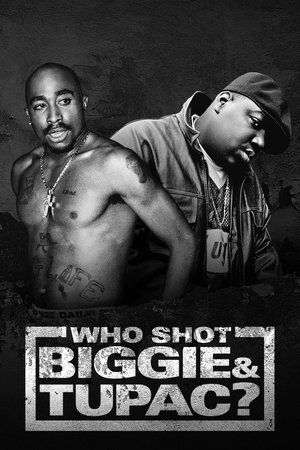 Watch Free Who Shot Biggie &amp; Tupac? (2017)