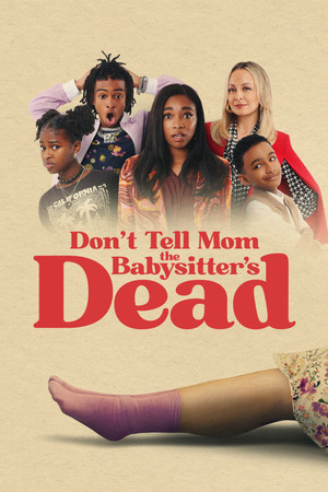 Watch Free Dont Tell Mom the Babysitters Dead (2024)