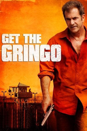 Watch Free Get the Gringo (2012)