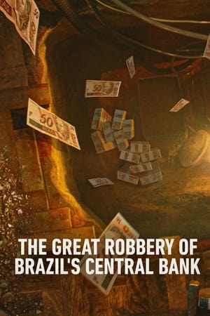Watch Free Hei$t: The Great Robbery of Brazils Central Bank (2022)