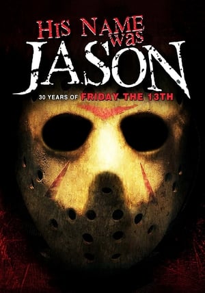 Watch Free His Name Was Jason: 30 Years of Friday the 13th (2009)