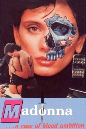 Watch Free Madonna: A Case of Blood Ambition (1990)
