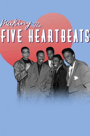 Watch Free Making the Five Heartbeats (2018)