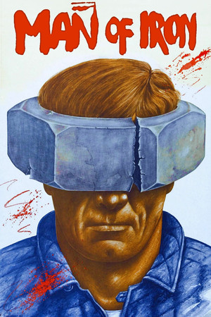 Watch Free Man of Iron (1981)