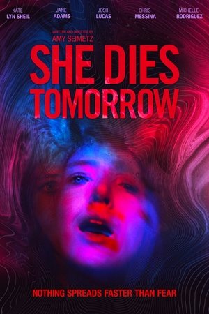 Watch Free She Dies Tomorrow (2020)