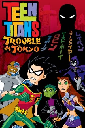 Watch Free Teen Titans: Trouble in Tokyo (2006)