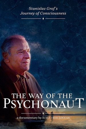 Watch Free The Way of the Psychonaut: Stanislav Grofs Journey of Consciousness (2020)