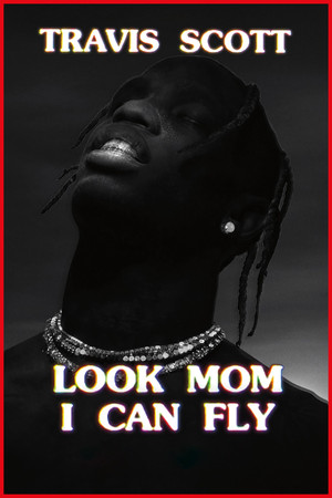 Watch Free Travis Scott: Look Mom I Can Fly (2019)
