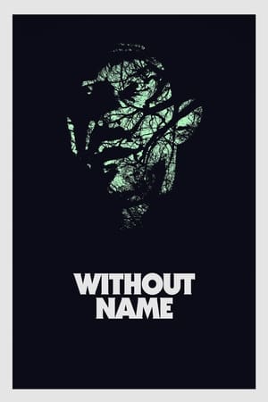 Watch Free Without Name (2016)