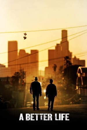 Watch Free A Better Life (2011)