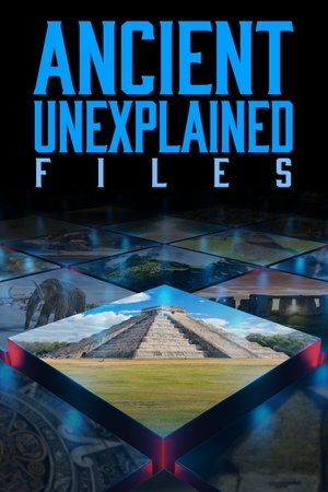 Watch Free Ancient Unexplained Files (2021 )