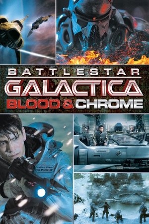 Watch Free Battlestar Galactica: Blood &amp; Chrome (2012)