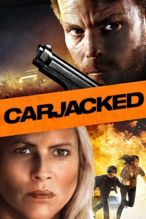 Watch Free Carjacked (2011)
