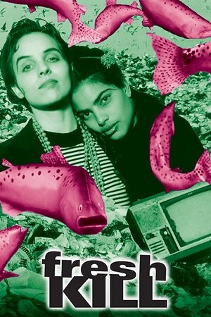 Watch Free Fresh Kill (1994)