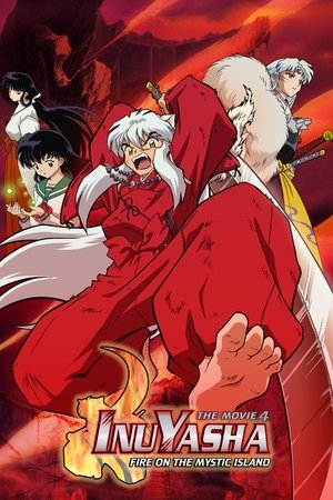 Watch Free Inuyasha the Movie 4: Fire on the Mystic Island (2004)