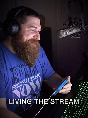 Watch Free Living the Stream (2019)