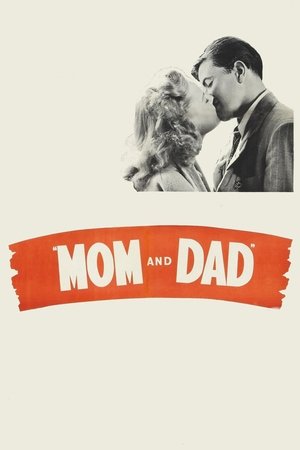 Watch Free Mom and Dad (1945)