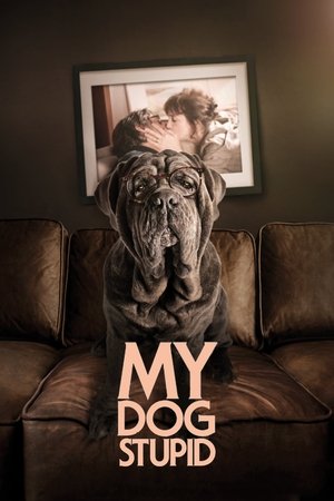 Watch Free My Dog Stupid (2019)