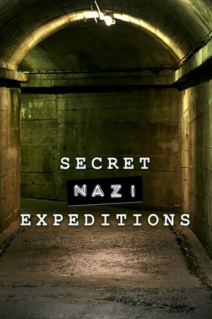 Watch Free Secret Nazi Expeditions (2022-)