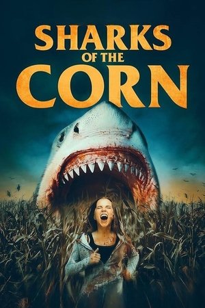 Watch Free Sharks of the Corn (2021)