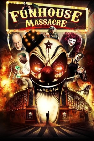 Watch Free The Funhouse Massacre (2015)