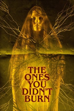 Watch Free The Ones You Didnt Burn (2022)