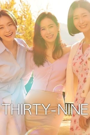 Watch Free Thirty Nine (2022-)
