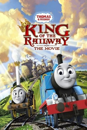 Watch Free Thomas &amp; Friends: King of the Railway (2013)